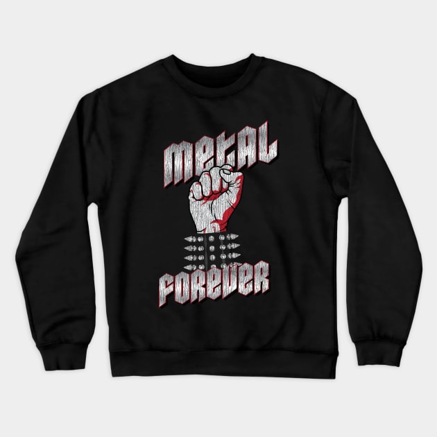 Metal Forever - Heavy Metal Raised Fist Crewneck Sweatshirt by Vector Deluxe